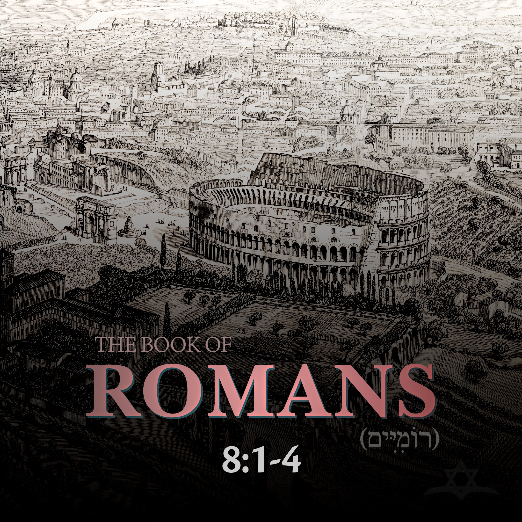 Romans 8:1-4 - No Condemnation in Messiah Yeshua episode artwork