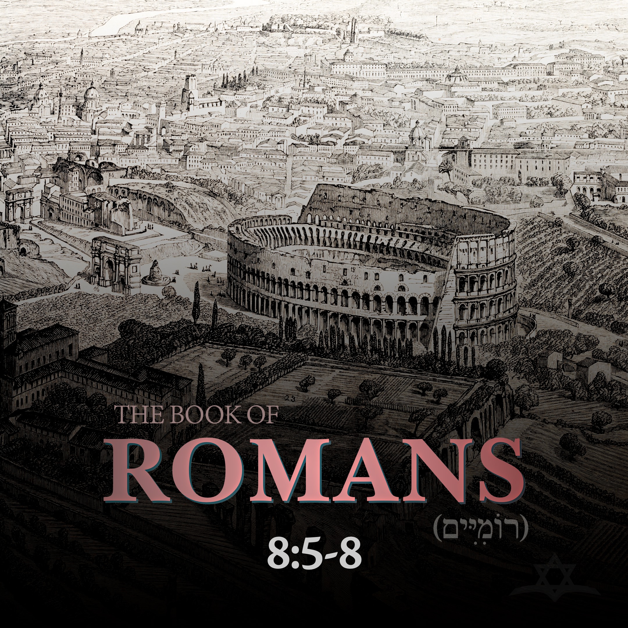 Romans 8:5-8 - The Carnal Mind vs. The Spirit of Life and Peace episode artwork