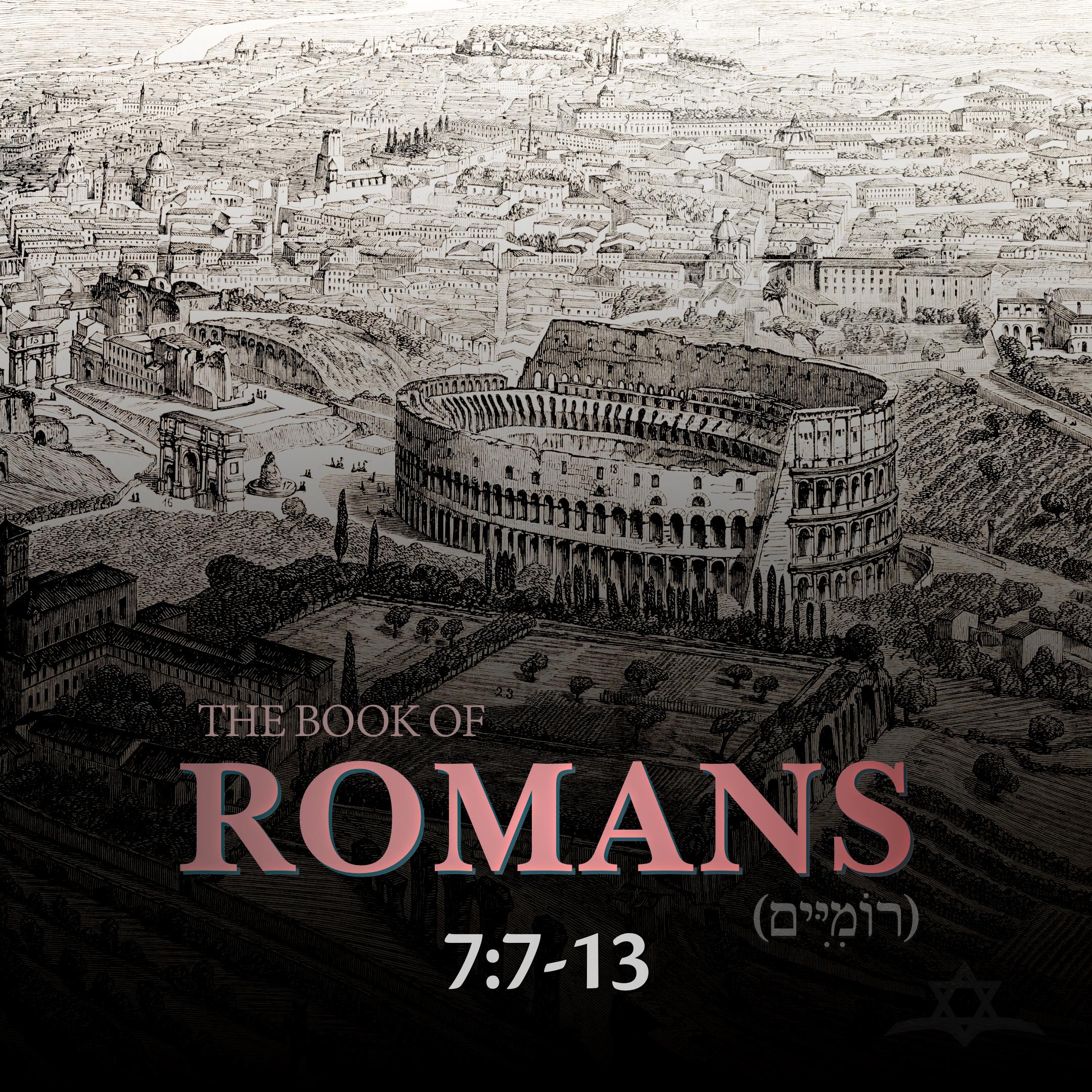 Romans 7:7-13 - The Law Is Not Sin, But It Reveals Our Sin and Need for Messiah episode artwork